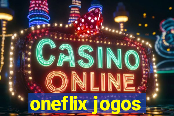 oneflix jogos